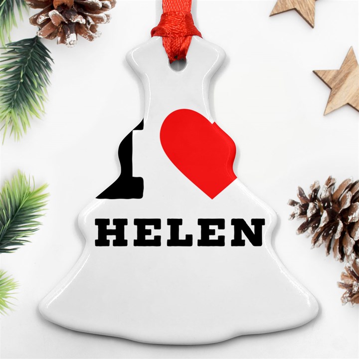 I love helen Christmas Tree Ornament (Two Sides)