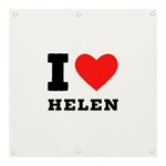 I love helen Banner and Sign 3  x 3  Front