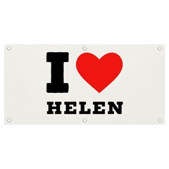 I Love Helen Banner And Sign 4  X 2  by ilovewhateva