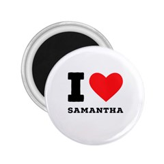 I Love Samantha 2 25  Magnets by ilovewhateva