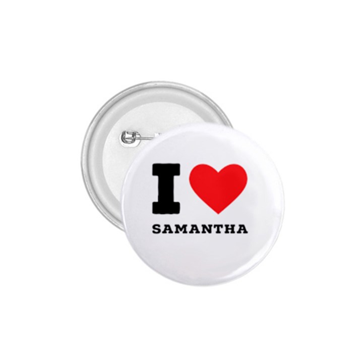 I love samantha 1.75  Buttons