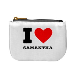 I Love Samantha Mini Coin Purse by ilovewhateva