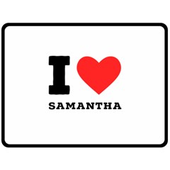 I Love Samantha One Side Fleece Blanket (large) by ilovewhateva