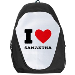 I Love Samantha Backpack Bag by ilovewhateva