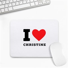 I Love Christine Small Mousepad by ilovewhateva