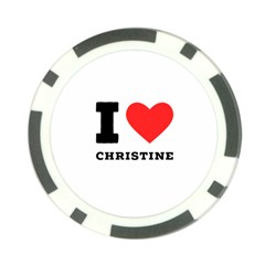 I Love Christine Poker Chip Card Guard by ilovewhateva