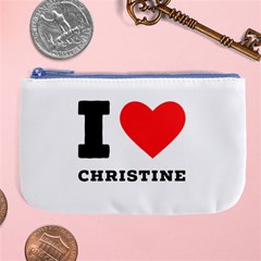 I Love Christine Large Coin Purse by ilovewhateva