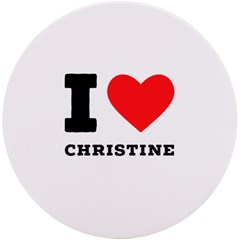 I Love Christine Uv Print Round Tile Coaster by ilovewhateva