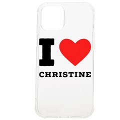 I Love Christine Iphone 12 Pro Max Tpu Uv Print Case by ilovewhateva