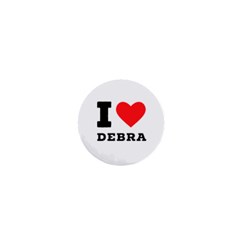 I Love Debra 1  Mini Buttons by ilovewhateva