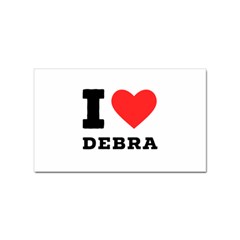 I Love Debra Sticker Rectangular (100 Pack) by ilovewhateva