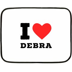 I Love Debra One Side Fleece Blanket (mini) by ilovewhateva