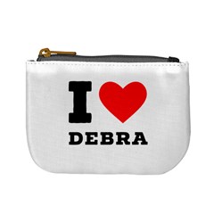 I Love Debra Mini Coin Purse by ilovewhateva