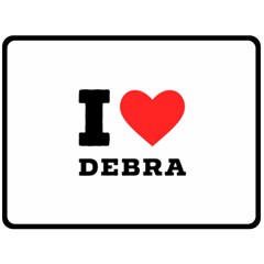 I Love Debra One Side Fleece Blanket (large) by ilovewhateva