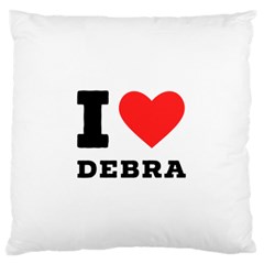 I Love Debra Standard Premium Plush Fleece Cushion Case (two Sides) by ilovewhateva