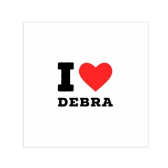 I Love Debra Square Satin Scarf (30  X 30 ) by ilovewhateva