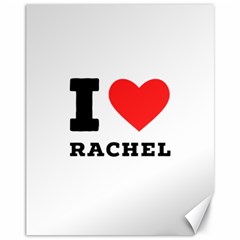 I Love Rachel Canvas 11  X 14  by ilovewhateva