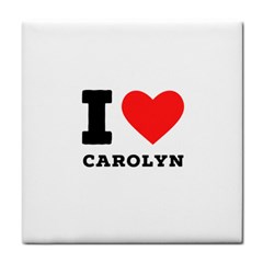 I Love Carolyn Tile Coaster by ilovewhateva