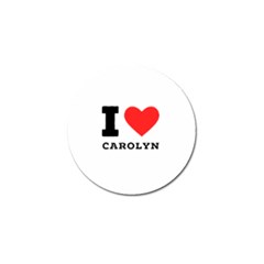 I Love Carolyn Golf Ball Marker by ilovewhateva