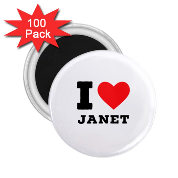 I love janet 2.25  Magnets (100 pack) 