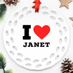 I Love Janet Ornament (round Filigree) by ilovewhateva