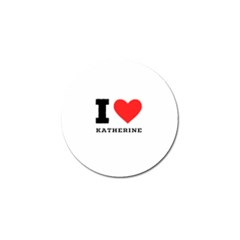 I Love Katherine Golf Ball Marker (4 Pack) by ilovewhateva