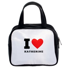 I Love Katherine Classic Handbag (two Sides) by ilovewhateva