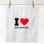 I love katherine Face Towel Front