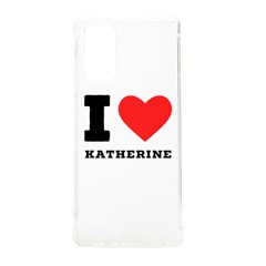 I Love Katherine Samsung Galaxy Note 20 Tpu Uv Case