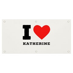 I Love Katherine Banner And Sign 6  X 3  by ilovewhateva