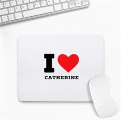 I Love Catherine Small Mousepad by ilovewhateva