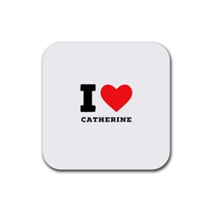 I Love Catherine Rubber Coaster (square) by ilovewhateva