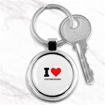 I love catherine Key Chain (Round) Front