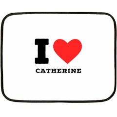 I Love Catherine One Side Fleece Blanket (mini) by ilovewhateva