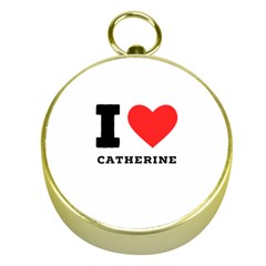 I Love Catherine Gold Compasses by ilovewhateva