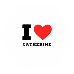 I Love Catherine Wooden Puzzle Hexagon by ilovewhateva