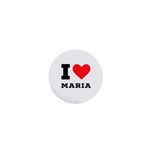 I love maria 1  Mini Magnets Front