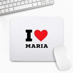 I Love Maria Large Mousepad by ilovewhateva