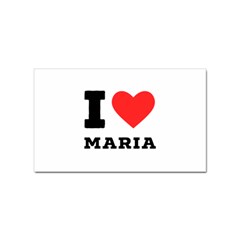 I Love Maria Sticker (rectangular) by ilovewhateva