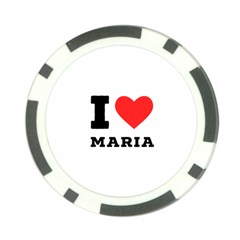 I Love Maria Poker Chip Card Guard (10 Pack) by ilovewhateva