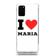 I Love Maria Samsung Galaxy S20plus 6 7 Inch Tpu Uv Case by ilovewhateva