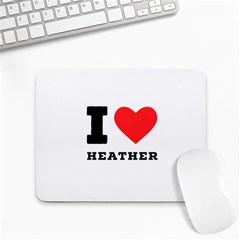 I Love Heather Small Mousepad by ilovewhateva