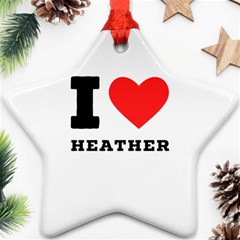 I love heather Ornament (Star)