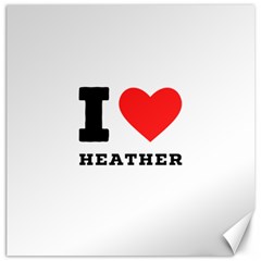 I Love Heather Canvas 16  X 16  by ilovewhateva