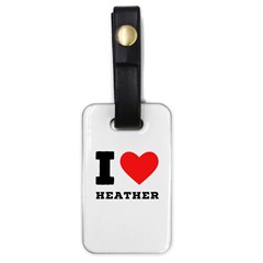 I love heather Luggage Tag (one side)