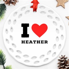 I love heather Ornament (Round Filigree)