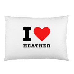 I Love Heather Pillow Case (two Sides) by ilovewhateva