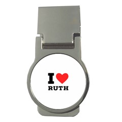 I Love Ruth Money Clips (round)  by ilovewhateva