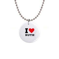 I Love Ruth 1  Button Necklace by ilovewhateva