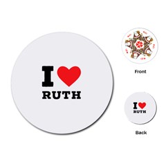 I Love Ruth Playing Cards Single Design (round) by ilovewhateva